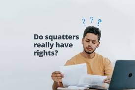 Squatters Rights: The Legal Side of Unauthorized Property Occupancy